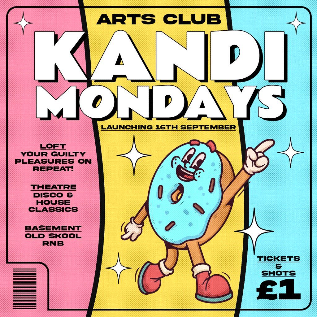 Kandi Mondays @ Arts Club