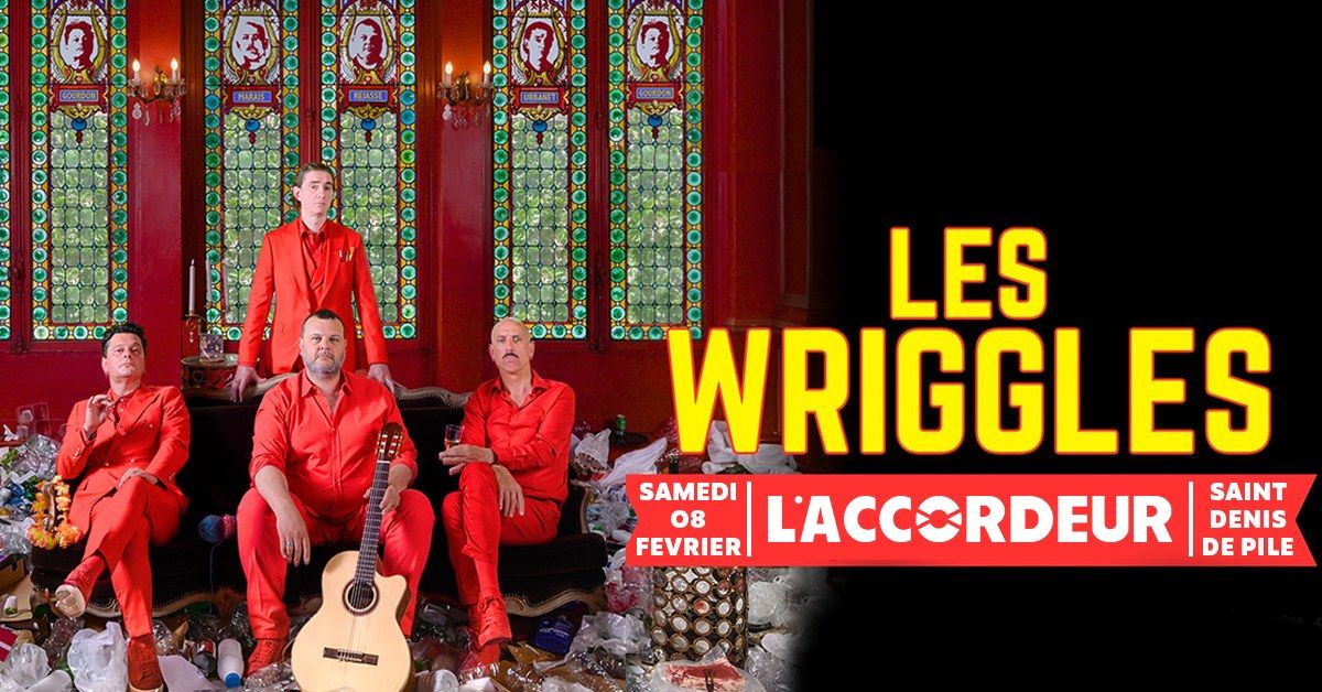 Les Wriggles  \u27a4 L'Accordeur