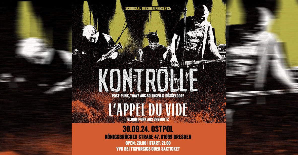 Kontrolle + Special Guest: L'appel Du Vide 