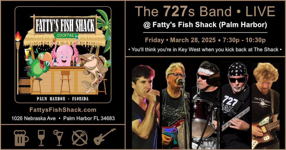 The 727s @ Fatty's Fish Shack - 7:30p (Palm Harbor)