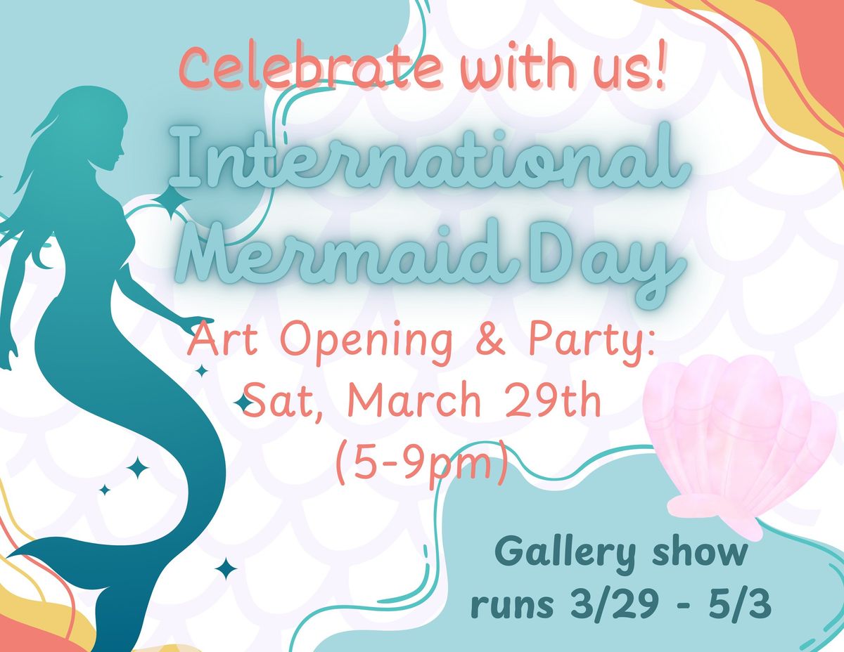 Below the Ocean: Mermaid Day Art Show & Opening Party