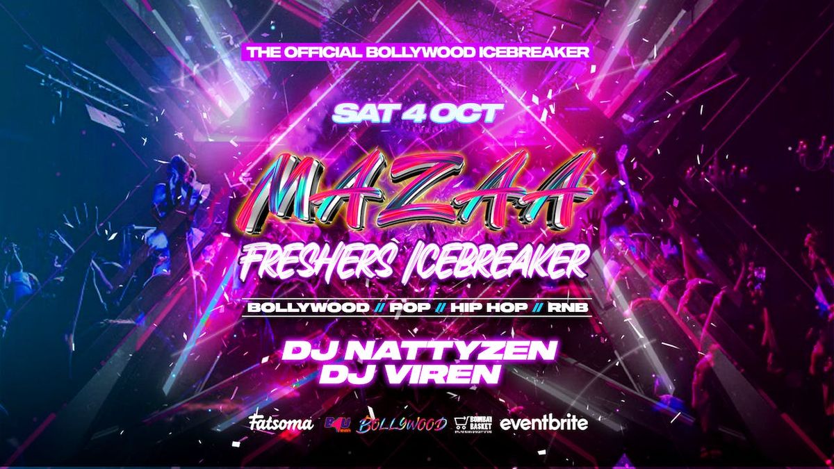 Mazaa Freshers Night - London's Official Bollywood Icebreaker - Sat 4 Oct [Trending \ud83d\udd25]