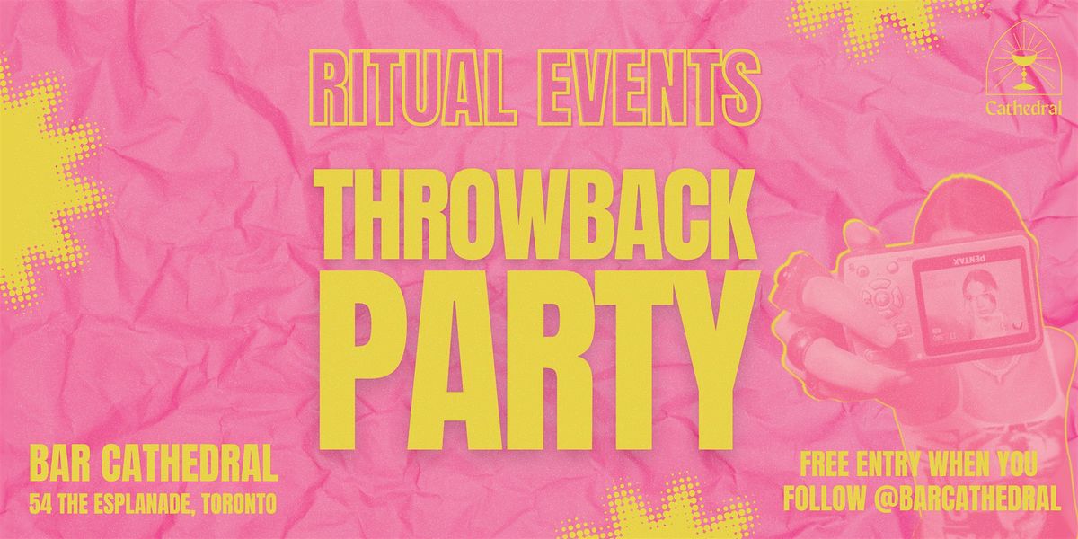 RITUAL (Bar Cathedral\u2019s Throwback Party!)