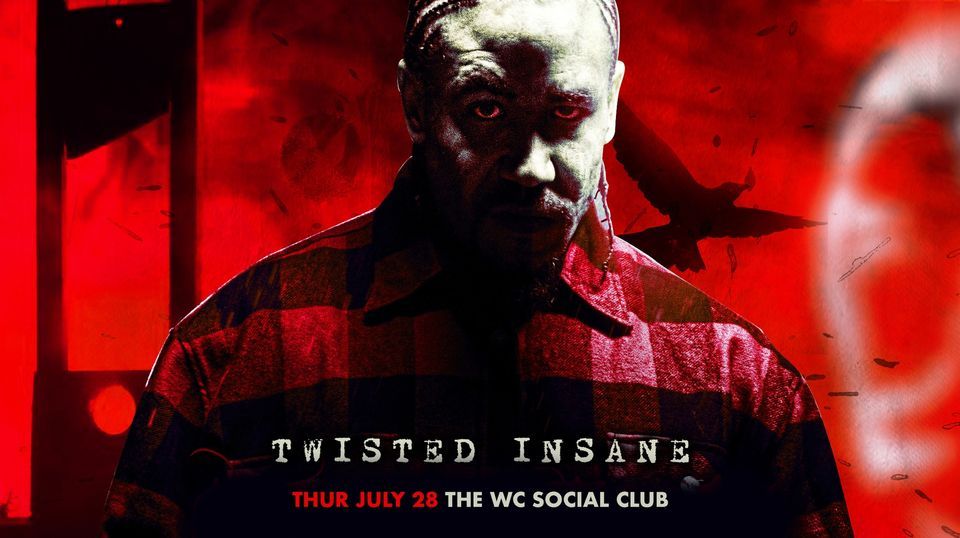 Twisted Insane & more, live in West Chicago at The WC Social Club!
