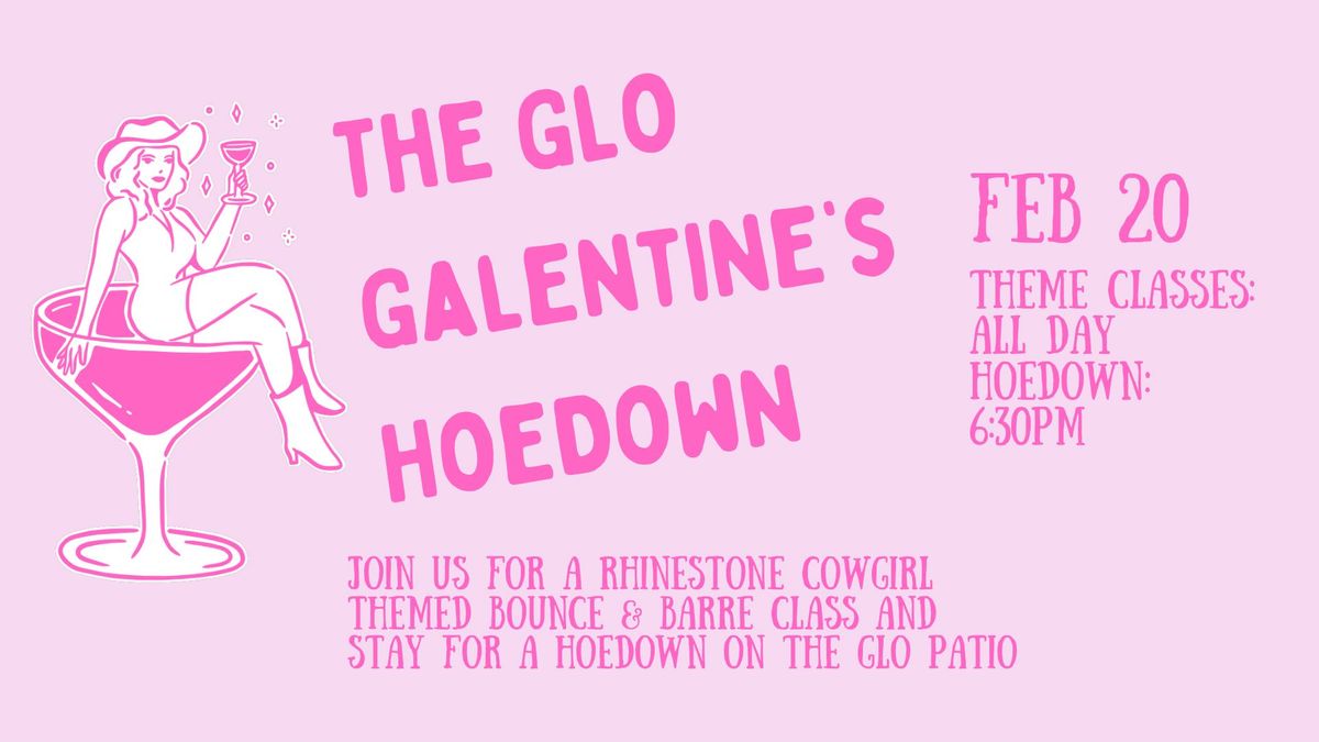 Glo Galentine\u2019s Hoedown 