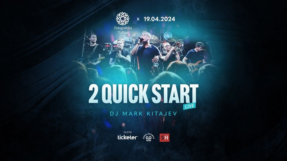 Retro\u00f5htu Fotografiskas: 2 Quick Start Live + DJ Mark Kitajev
