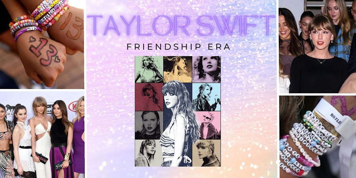 Taylor Swift - Friendship Era