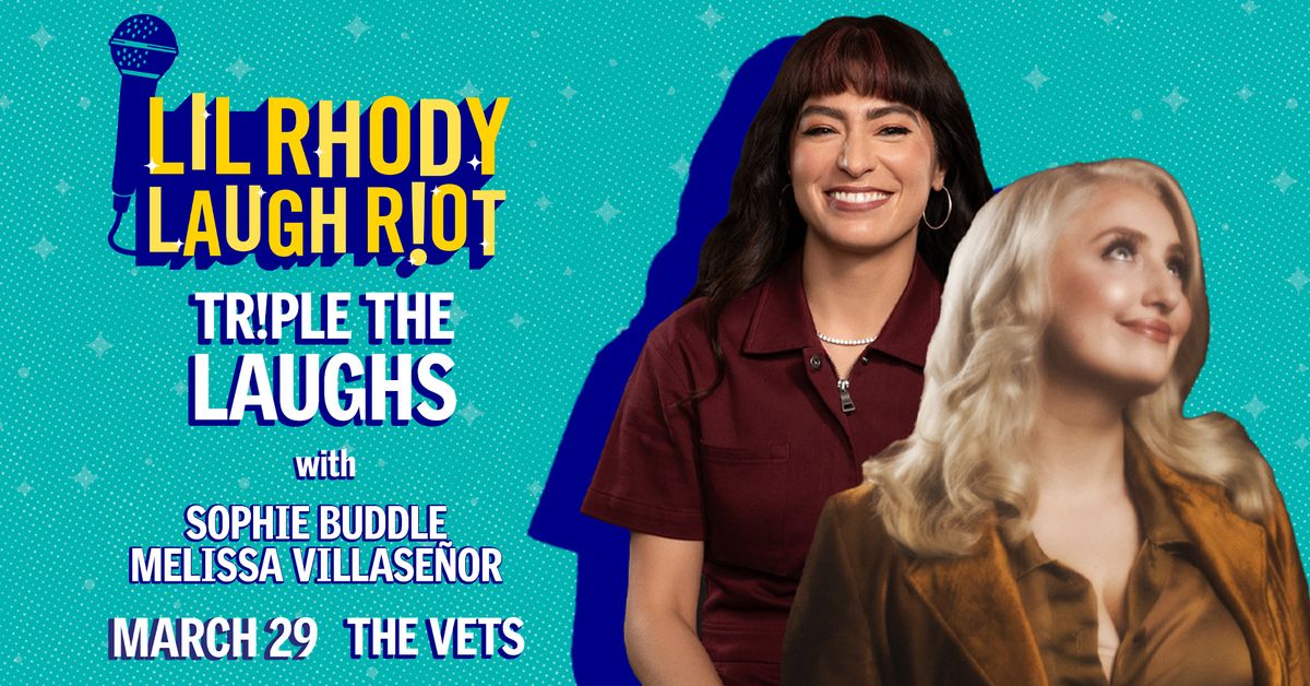 Lil Rhody Laugh Riot Presents: Triple The Laughs with Sophie Buddle and Melissa Villase\u00f1or