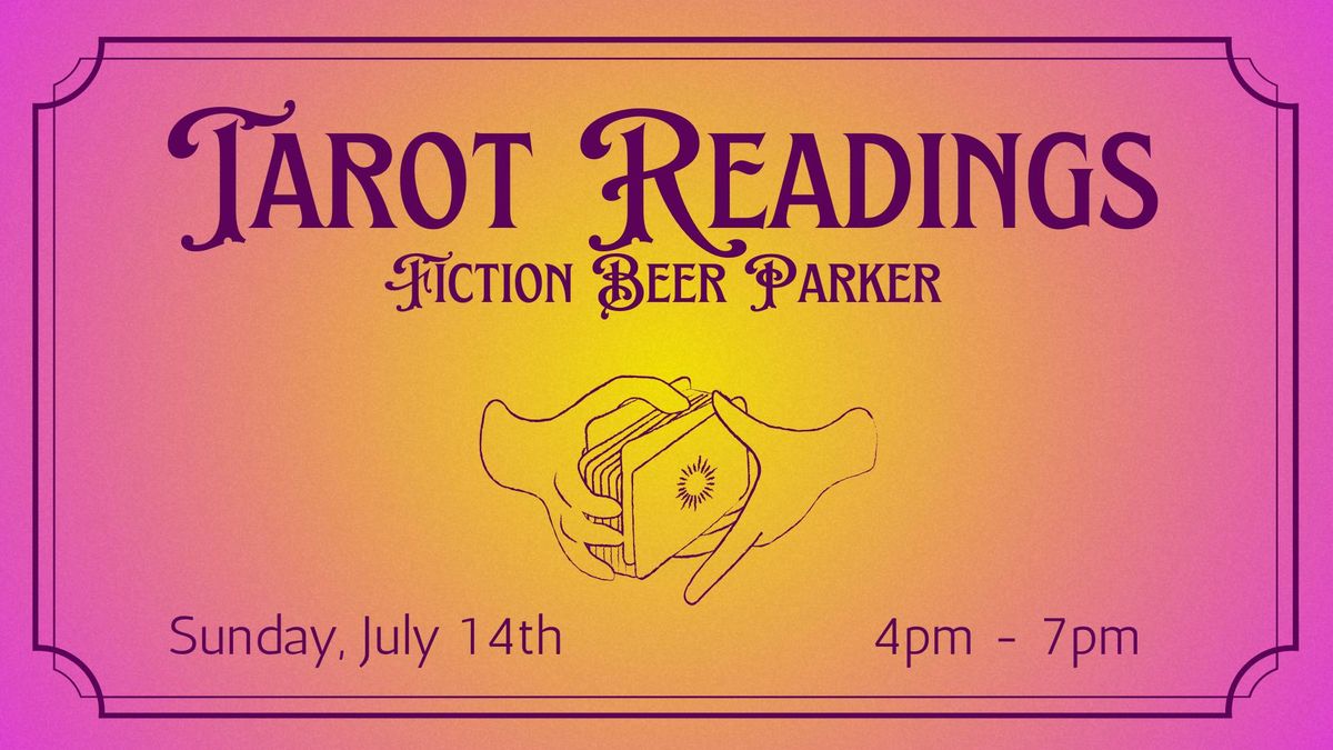 Tarot Readings @ Fiction Beer Parker