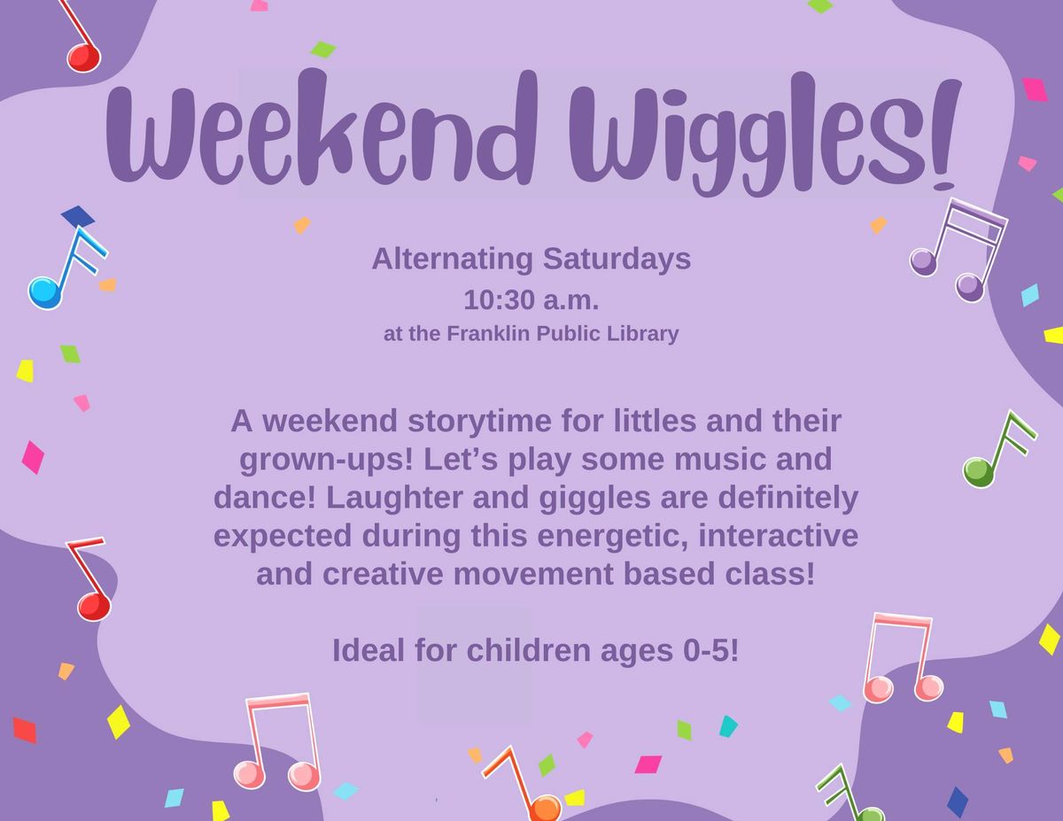 Weekend Wiggles