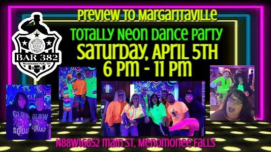 Totally Neon Dance Party 3.0 Preview to Margaritaville