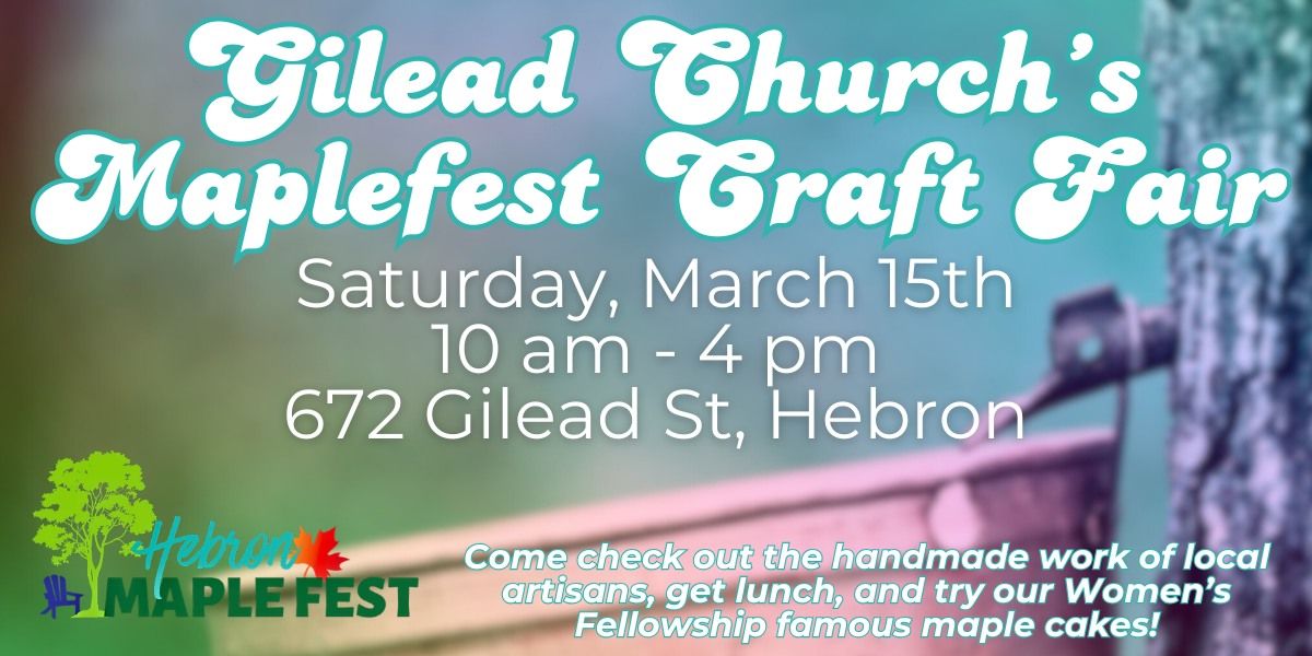 Gilead Church Maple Festival Craft Fair