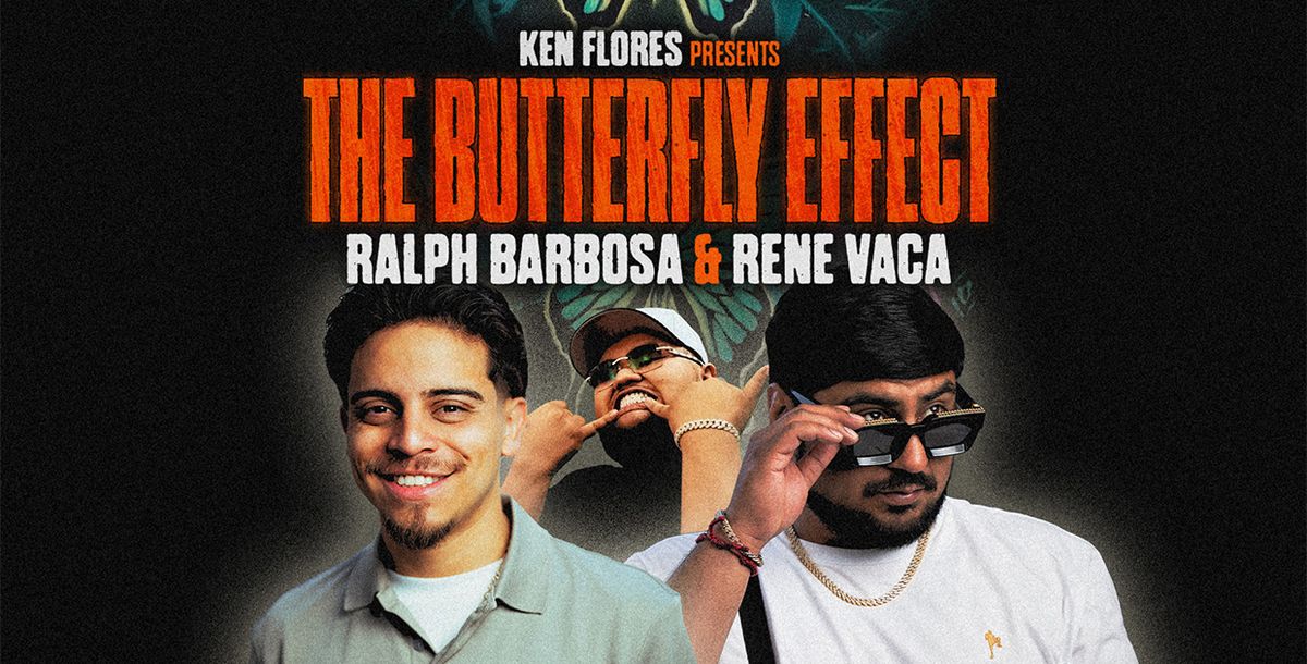 Ralph Barbosa & Rene Vaca: The Bufferfly Effect