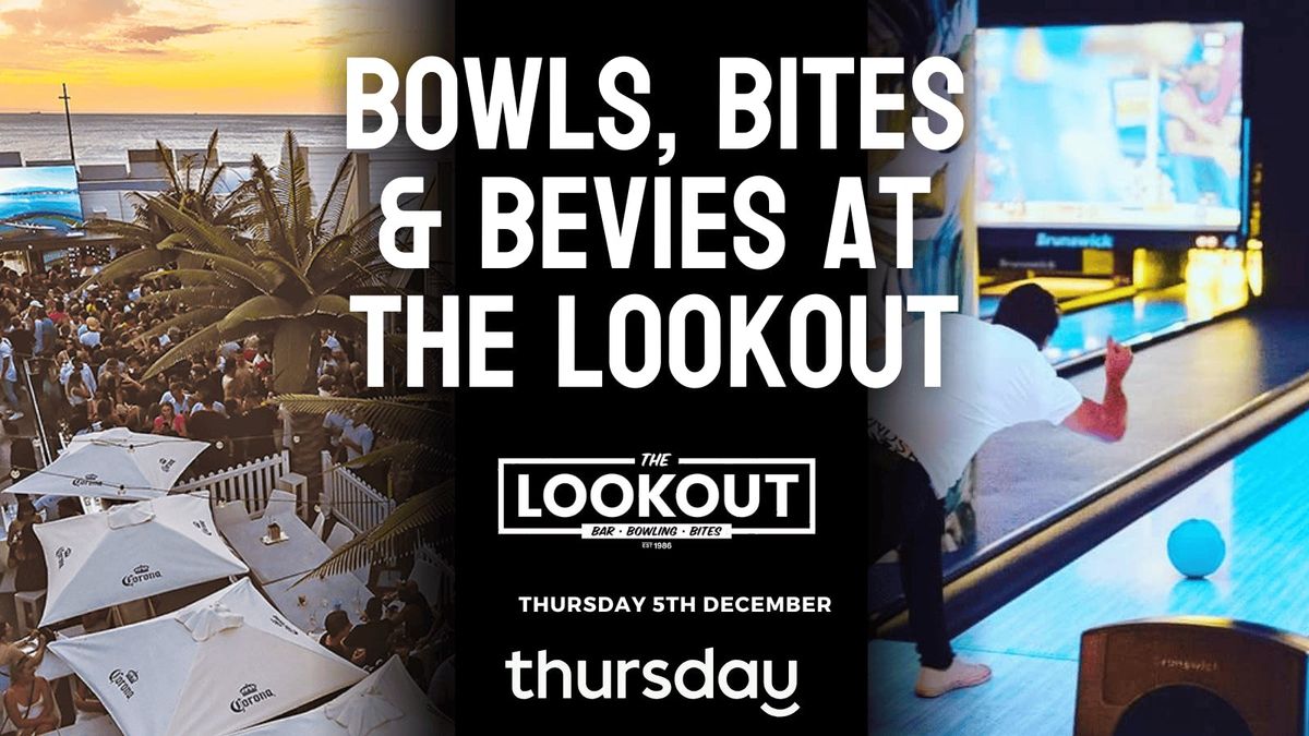 Thursday |  Bowls, Bites &amp; Bevies @ The Lookout | Scarborough