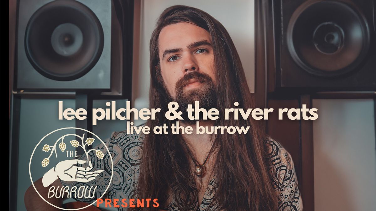 Lee Pilcher & the River Rats LIVE at The Burrow