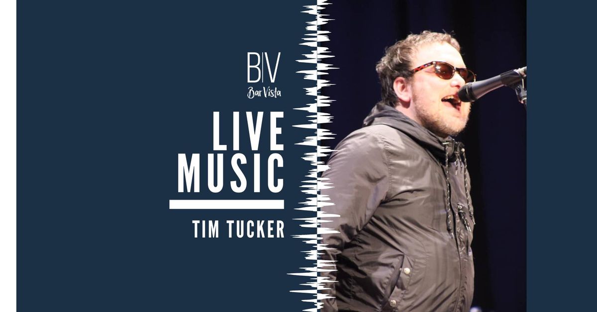 Live Music with Tim Tucker | Select Nights at BarVista