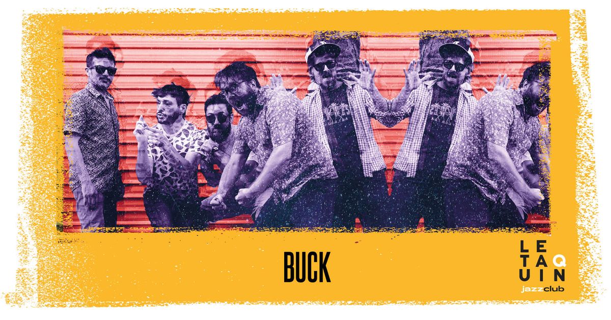 BUCK [Musique Hybride = Jazz Explosif + Energie Rock + Musique Cin\u00e9matographique]