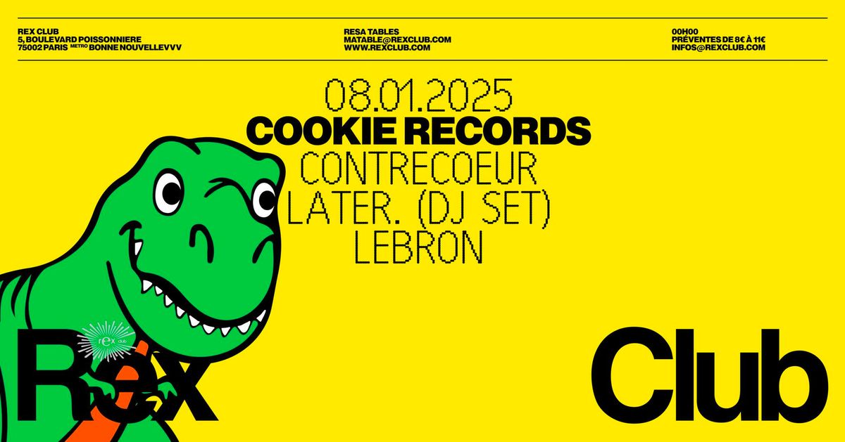 Cookie Records : Contrecoeur, Later. (DJ set), LeBRON