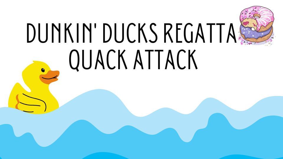 Dunkin' Ducks Regatta Quack Attack