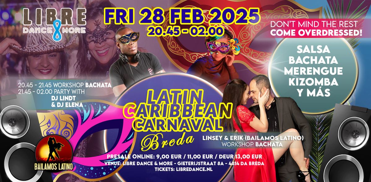 VRIJDAG 28 FEB LATIN CARIBBEAN CARNAVAL NIGHT BREDA SBK Y M\u00c1S  | Workshop Bachata 