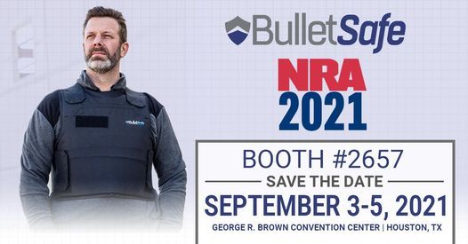 BulletSafe at 2021 NRA Annual Meetings & Exhibits