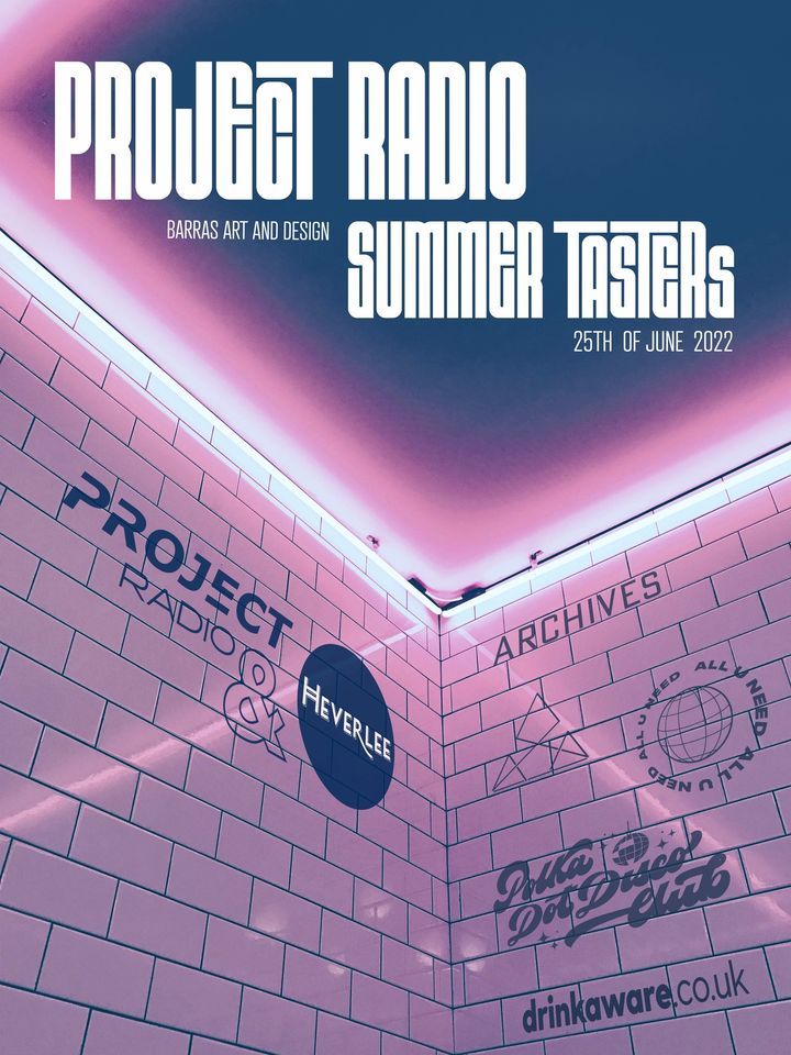 Project Radio Summer Tasters