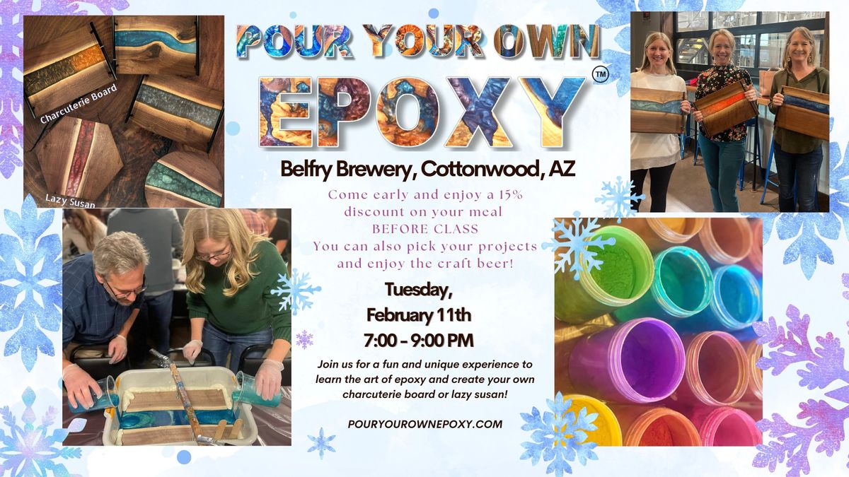 Pour Your Own Epoxy (February 11th at Belfry Brewery, Cottonwood, AZ)