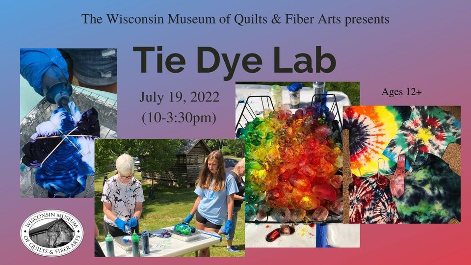 Tie Dye Lab 2022 With WMQFA Staff, Wisconsin Museum of Quilts & Fiber ...