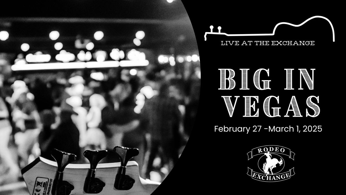 Big in Vegas - Live at the Exchange