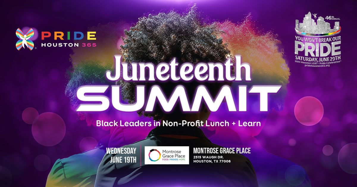 Juneteenth Summit: Black Leaders in Non Profits | Houston Pride\u00ae