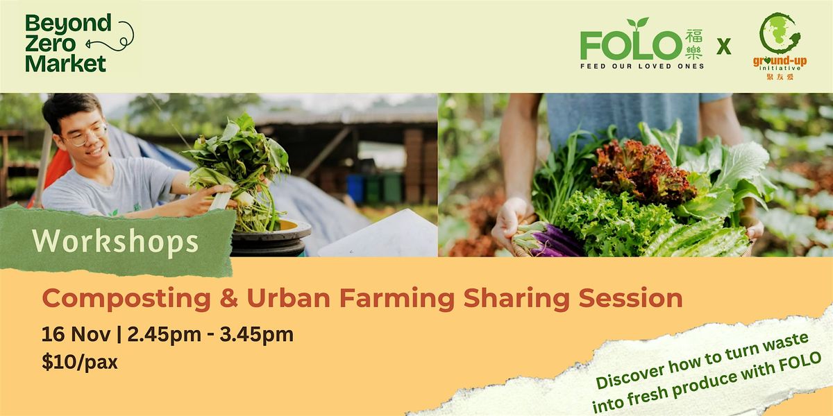 [Beyond Zero Market] Composting & Urban Farming Sharing Session (by FOLO)