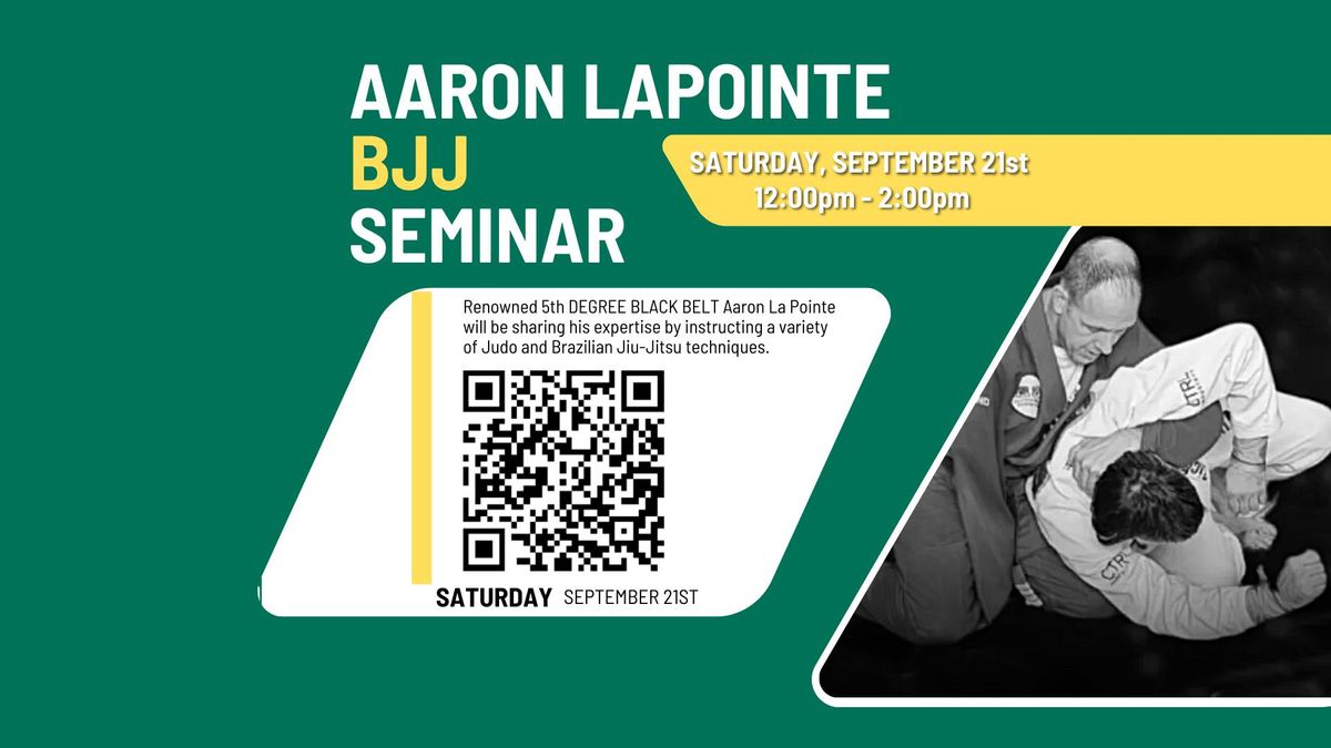 Aaron Lapointe BJJ Seminar