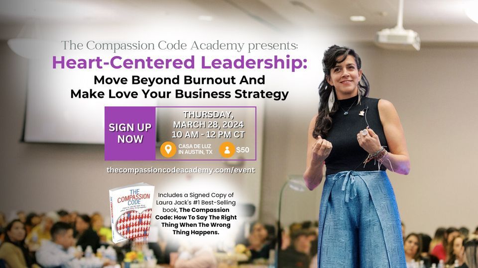 Heart-Centered Leadership: Move Beyond Burnout & Make Love Your Business Strategy