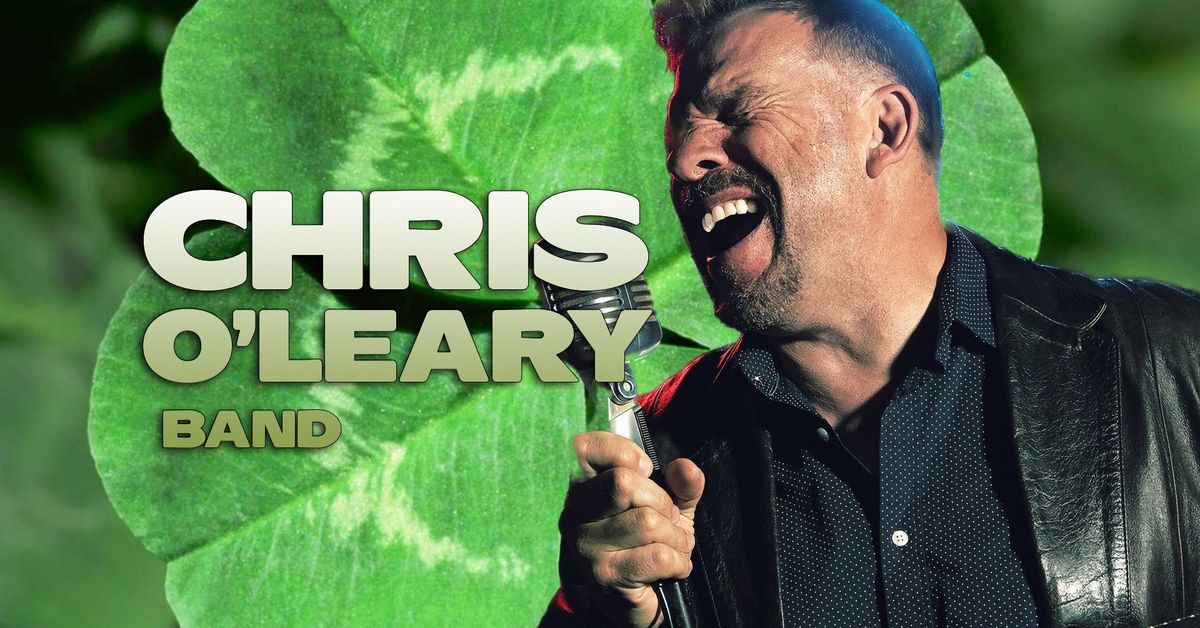 CHRIS O'LEARY BAND - LIVE ST PATTY'S DAY - SUN MAR 16, 2025 - 2PM - Earl's Hideaway, Sebastian FL