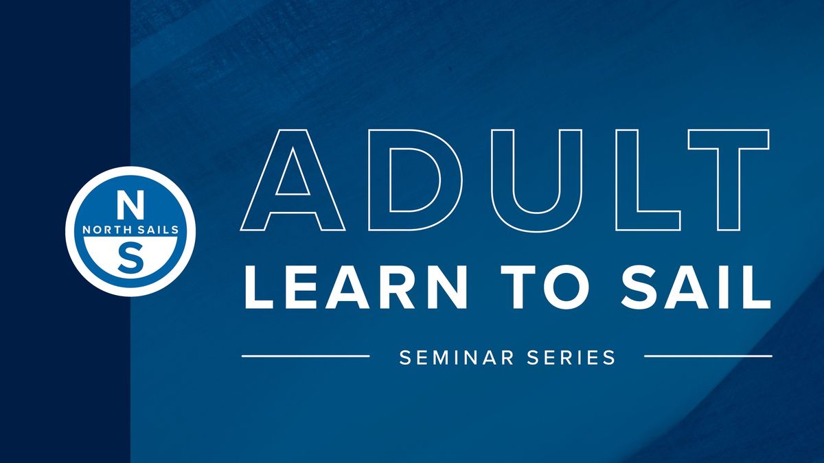 North Sails Adult Learn to Sail Seminar Series | Session 5