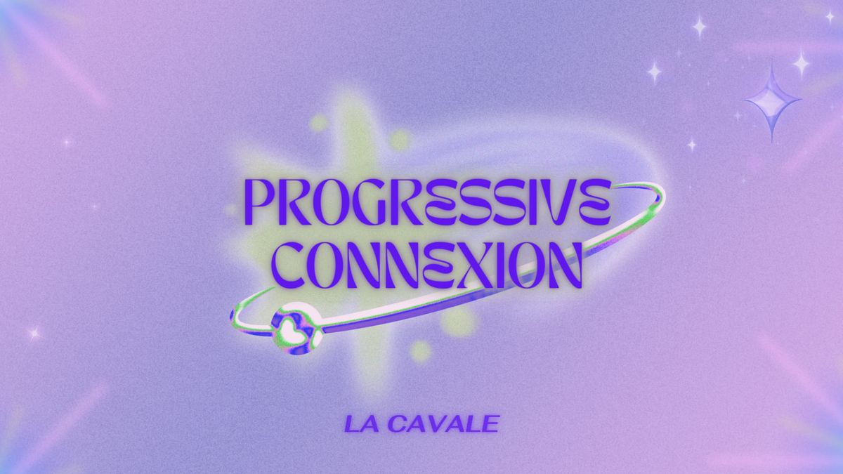 Progressive Connexion | La Cavale 