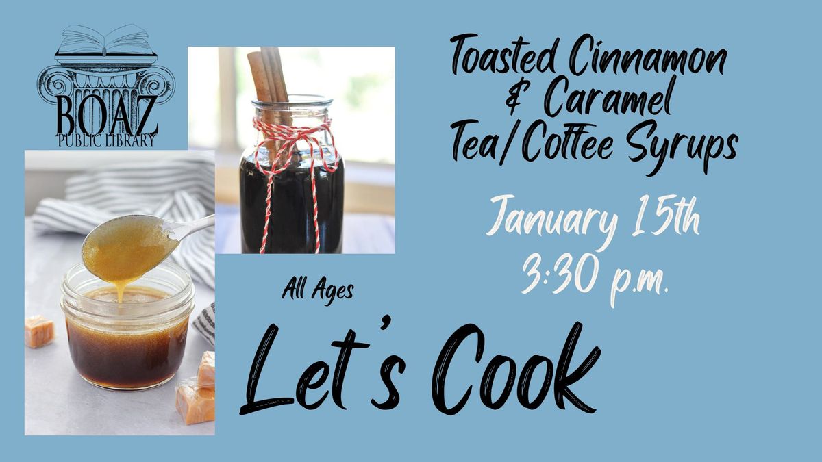 Let's Cook: Homemade Tea & Coffee Syrups