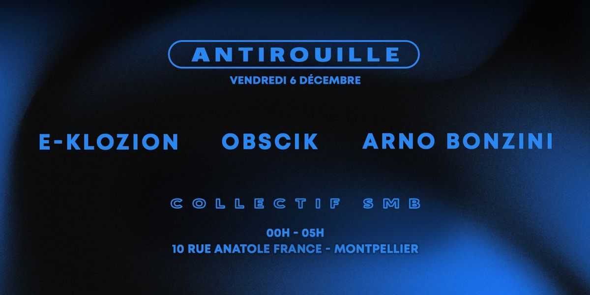 SMB x Antirouille : E-Klozion \/ Obscik \/ Arno Bonzini