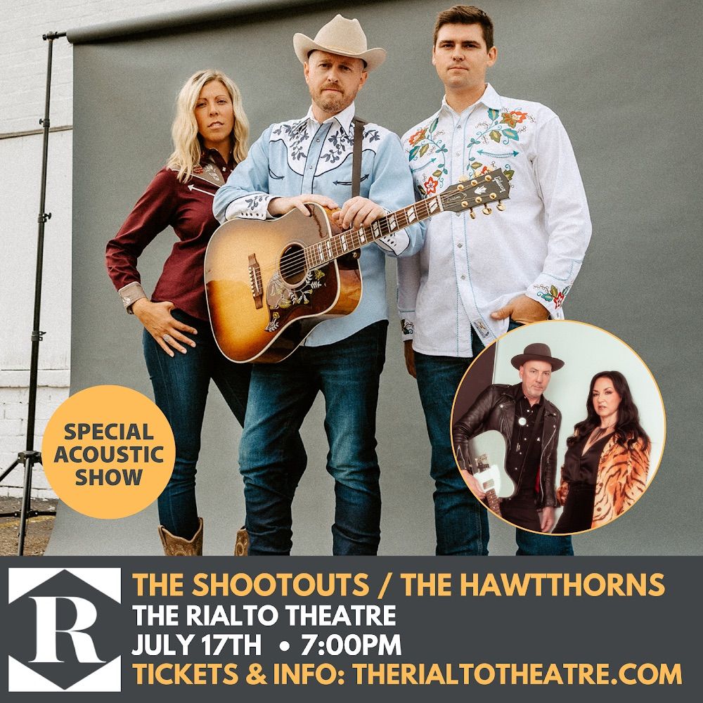 THE SHOOTOUTS (Acoustic Trio) \/ THE HAWTTHORNS