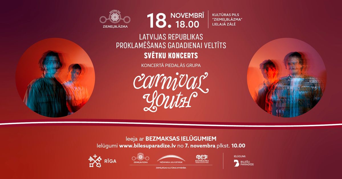 Latvijas Republikas proklam\u0113\u0161anas 106. gadadienai velt\u012bts sv\u0113tku koncerts | CARNIVAL YOUTH