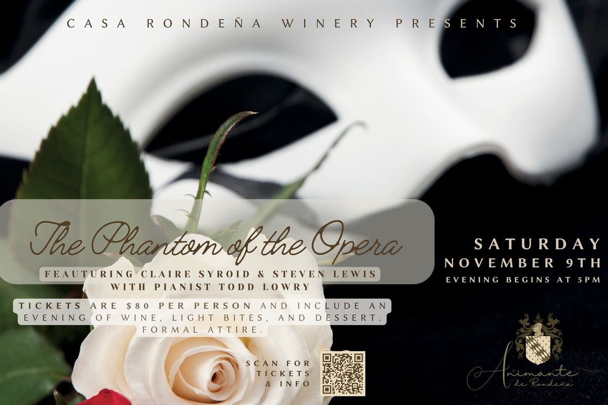 Casa Ronde\u00f1a Winery Presents Phantom of the Opera