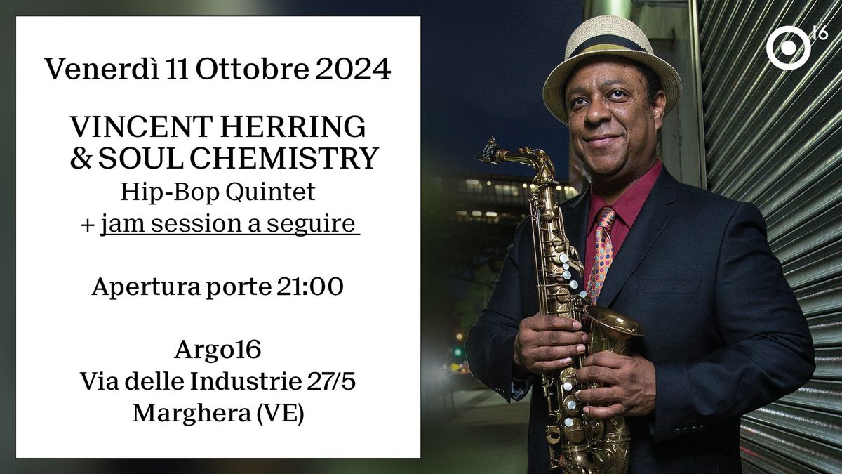 Argo Jazz | Vincent Herring & Soul Chemistry, Hip-Bob Quintet, jam session \u00b7 Argo16 Venezia