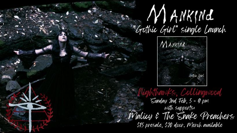 "GOTHIC GIRL" Single Launch - Mankind at Nighthawks w\/Malicy & The Snake Preachers