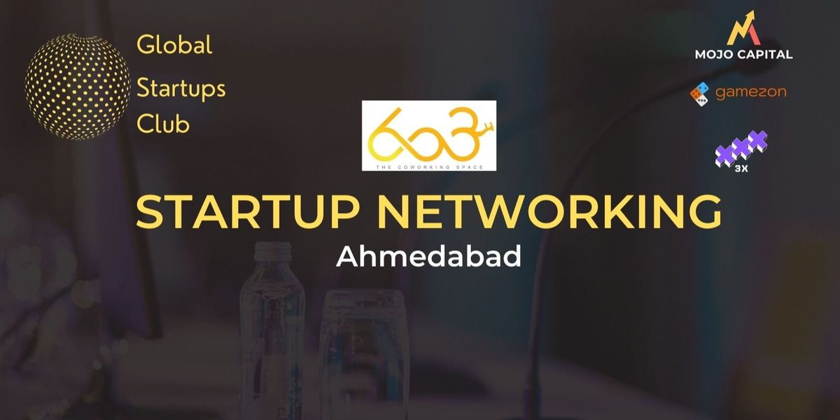 GLOBAL STARTUPS CLUB STARTUP NETWORKING Ahmedabad