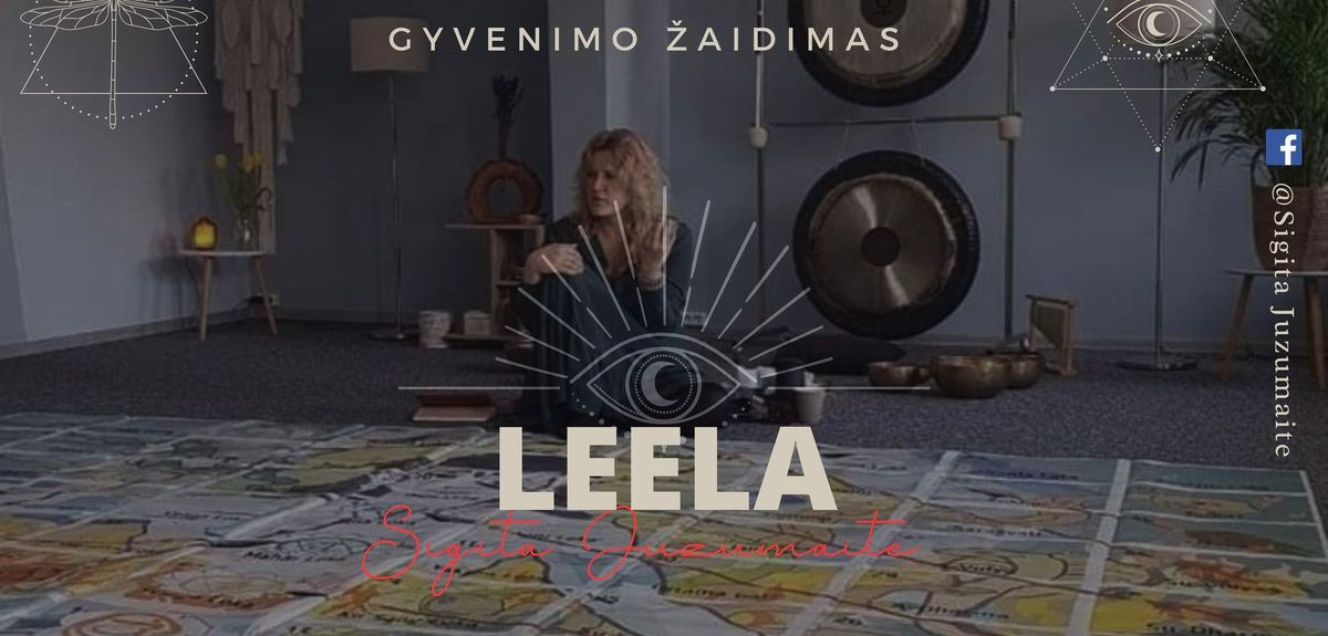 Gyvenimo \u017eaidimas Leela su Sigita Juzumaite