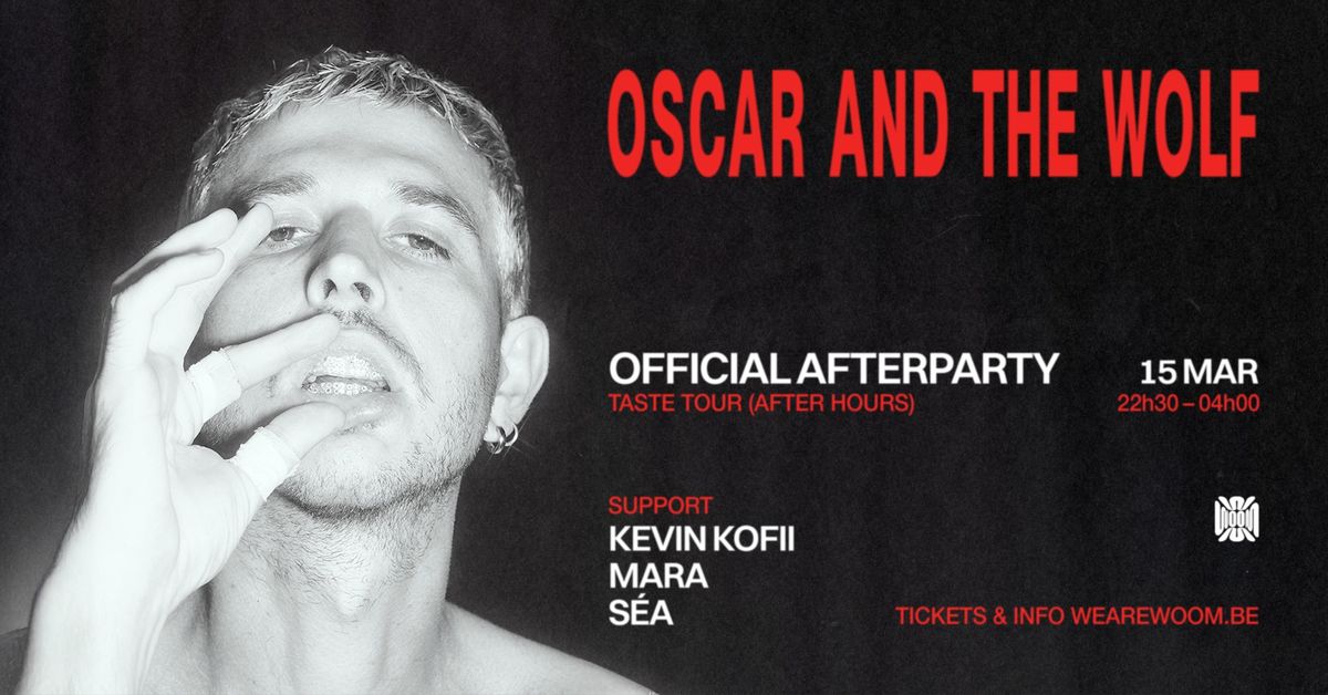 OSCAR AND THE WOLF | Official Afterparty