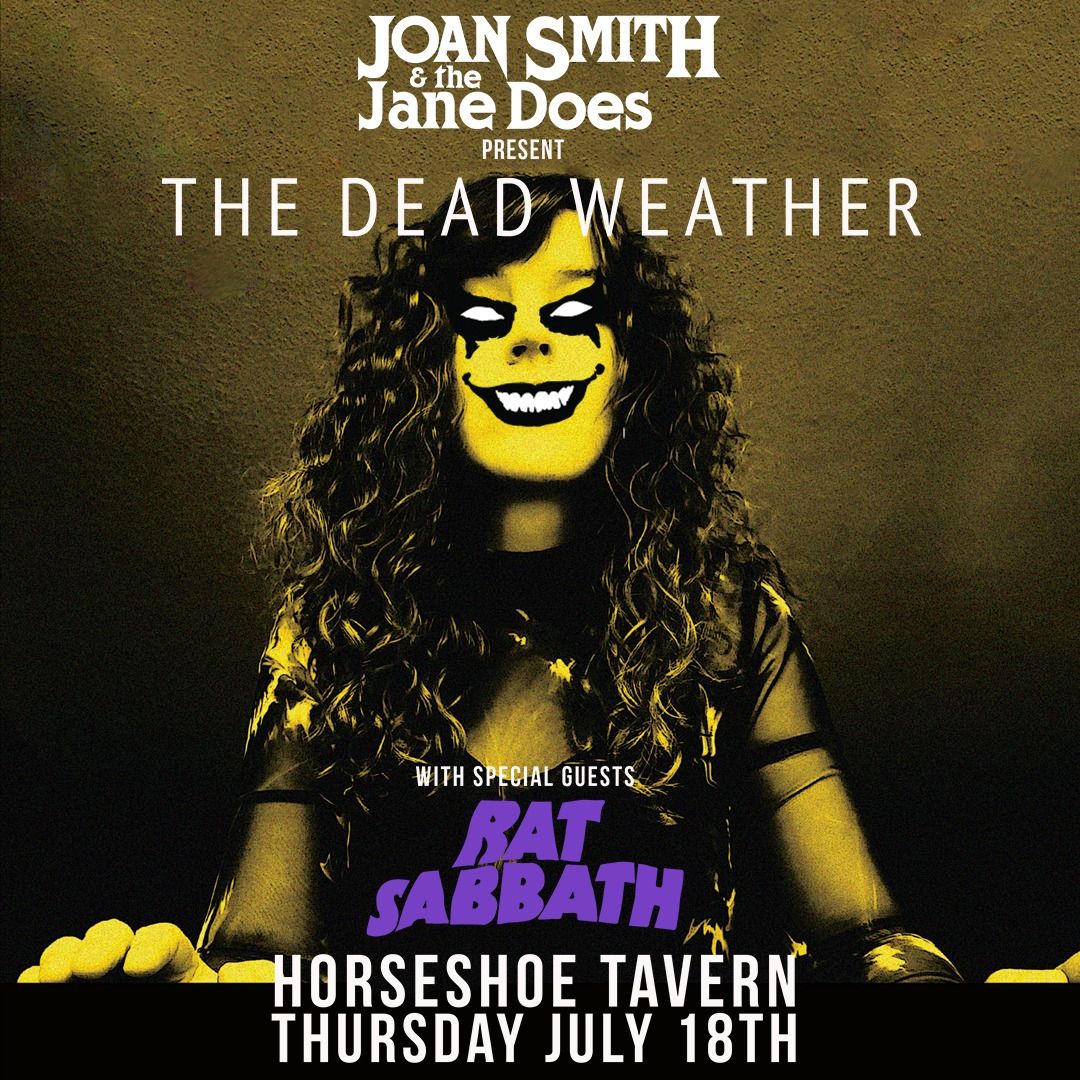 Joan Smith & the Jane Does present THE DEAD WEATHER wsg Rat Sabbath