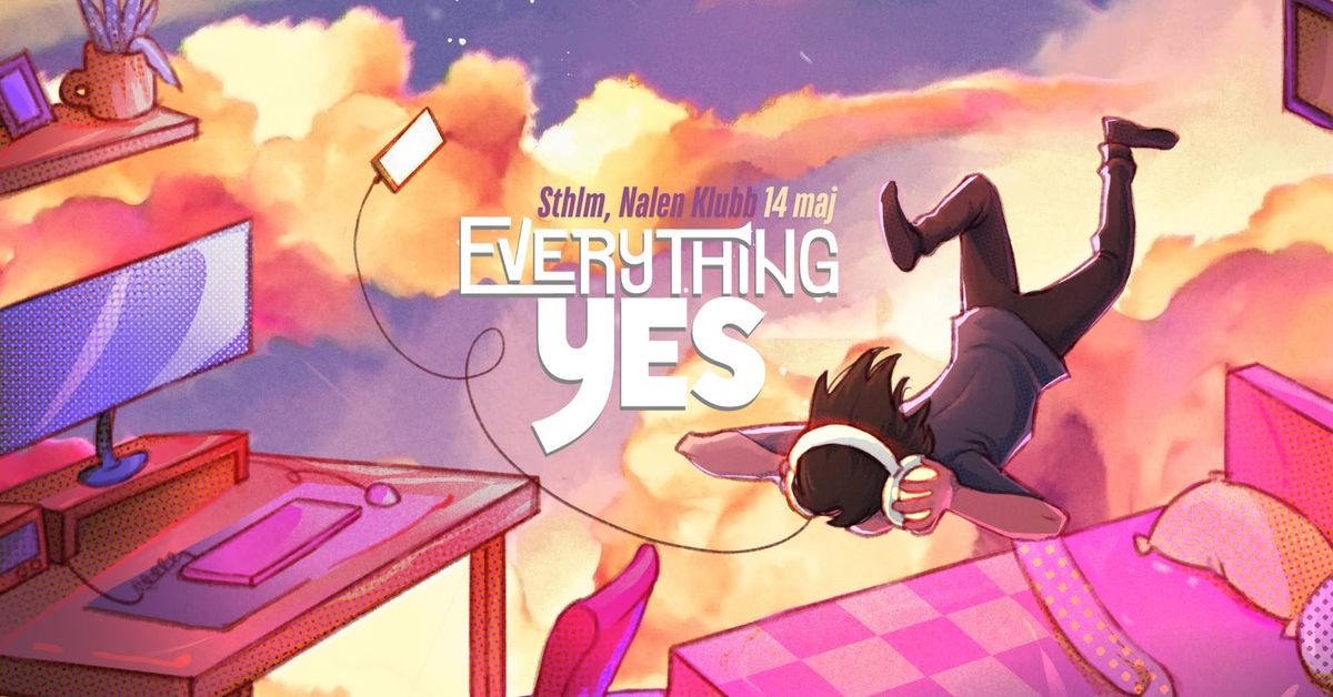 Everything Yes | Stockholm 14 maj | Nalen Klubb