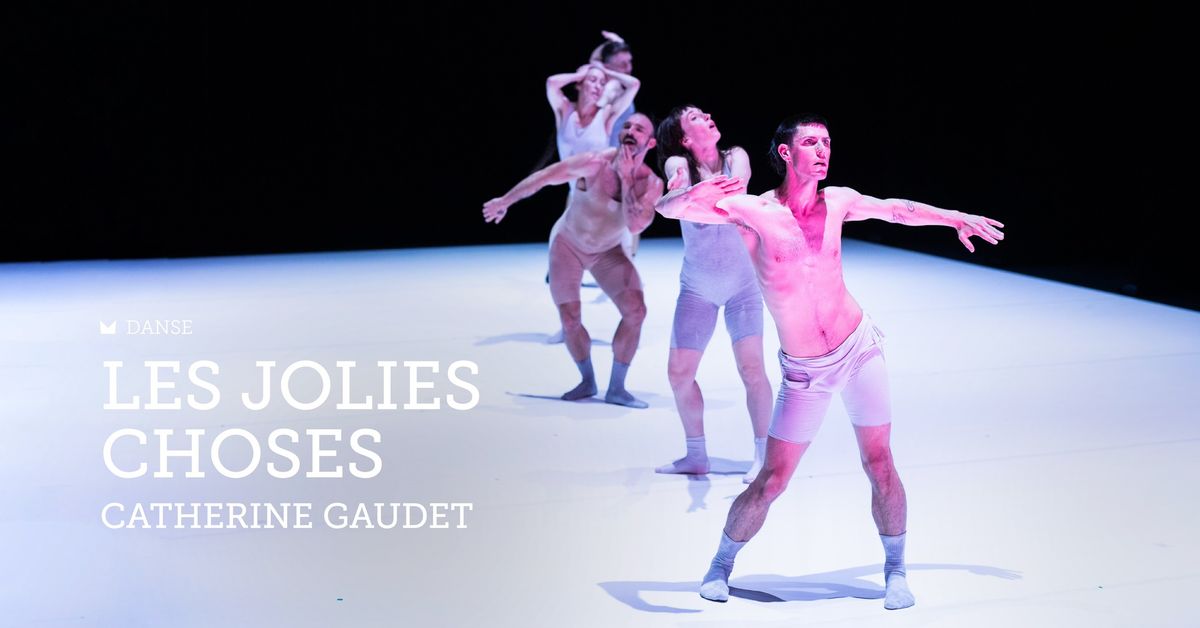 Catherine Gaudet : \u00ab Les Jolies Choses \u00bb