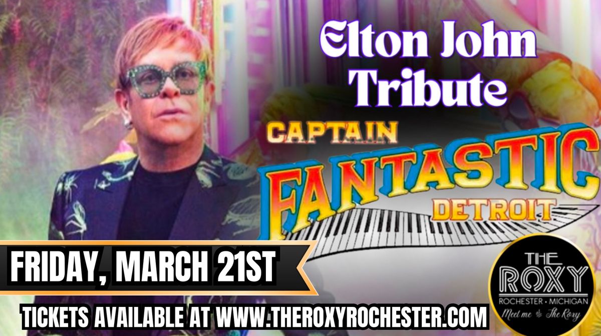 Elton John Tribute ft. Captain Fantasic Detroit